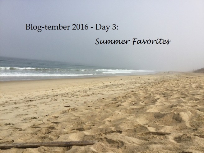Day 3 Summer Favorites